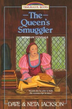 The Queen's Smuggler: Introducing William Tyndale - Jackson, Neta; Jackson, Dave