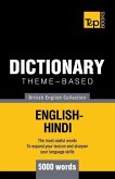 Theme-based dictionary British English-Hindi - 5000 words
