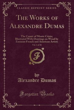 The Works of Alexandre Dumas, Vol. 1 of 30