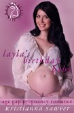 Layla's Birthday Baby (Age Gap Pregnancy Romance) (eBook, ePUB) Layla's Birthday Baby (Age Gap Pregnancy Romance) (eBook, ePUB)
