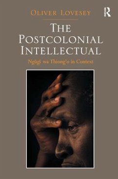 The Postcolonial Intellectual - Lovesey, Oliver