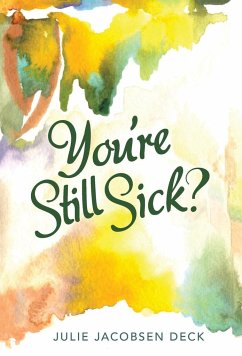 You're Still Sick? - Deck, Julie Jacobsen