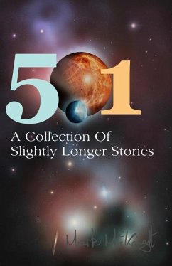 501: A Collection Of Slightly Longer Stories - McKnight, Mark