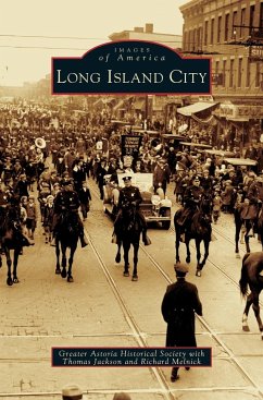 Long Island City - The Greater Astoria Historical Society; Jackson, Thomas; Melnick, Richard