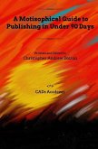 A Motisophical Guide to Publishing in Under 90 Days