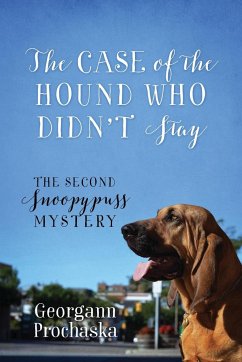 The Case of the Hound Who Didn't Stay - Prochaska, Georgann