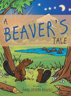 A Beaver's Tale - Rogers, Mark Joseph