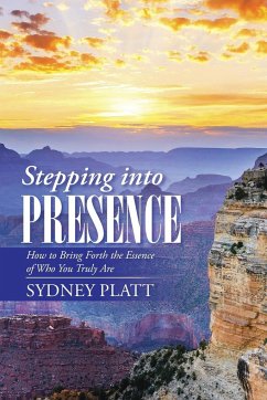 Stepping Into Presence - Platt, Sydney