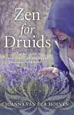 Zen for Druids: A Further Guide to Integration, Compassion and Harmony with Nature