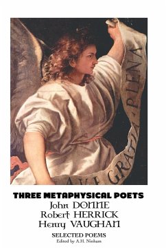 THREE METAPHYSICAL POETS - Donne, John; Herrick, Robert; Vaughan, Henry