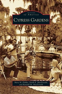 Cypress Gardens - Flekke, Mary M.; MacDonald, Sarah E.; MacDonald, Randall M.