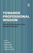 Towards Professional Wisdom - Bild 1