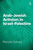 Arab-Jewish Activism in Israel-Palestine