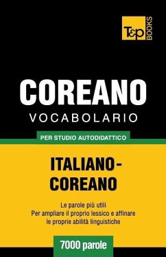 Vocabolario Italiano-Coreano per studio autodidattico - 7000 parole - Taranov, Andrey