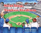 Next Stop Yankee Stadium