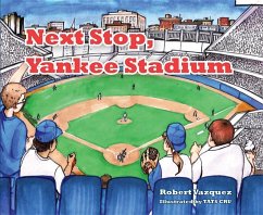 Next Stop Yankee Stadium - Vazquez, Robert