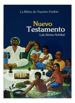 La Biblia de Nuestro Pueblo Nuevo Testamento - Schokel, Louis Alonso