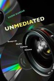 Unmediated - Essays on Media, Culture, Cinema Unmediated - Essays on Media, Culture, Cinema