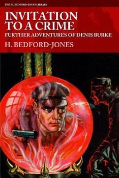 Invitation to a Crime: Further Adventures of Denis Burke - Bedford-Jones, H.