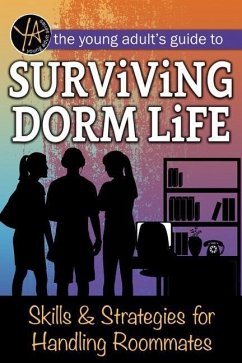 The Young Adult's Guide to Surviving Dorm Life - Falconer, Melanie