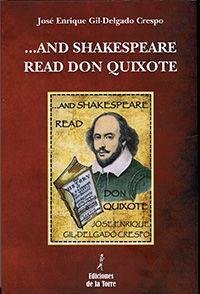 --And Shakespeare read Don Quixote - Gil Delgado Crespo, José Enrique; Gil-Delgado Crespo, José Enrique