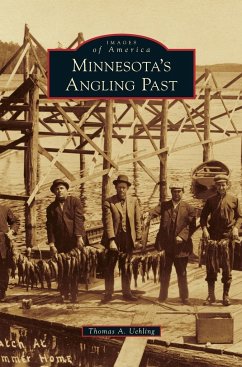 Minnesota's Angling Past - Uehling, Thomas A.