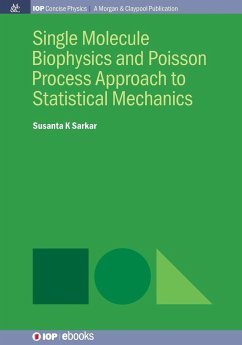 Single Molecule Biophysics and Poisson Process Approach to Statistical Mechanics - Sarkar, Susanta K