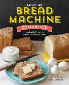 The No-Fuss Bread Machine Cookbook - Anderson, Michelle