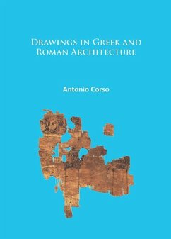 Drawings in Greek and Roman Architecture - Corso, Antonio (Visiting Professor, University of Cyprus, Department