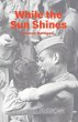 While The Sun Shines - Bild 1