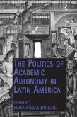 The Politics of Academic Autonomy in Latin America