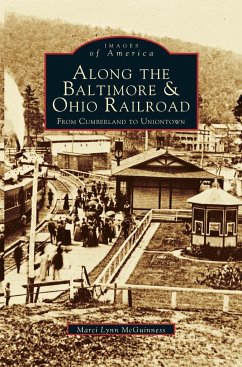 Along the Baltimore & Ohio Railroad - McGuinness, Marci Lynn