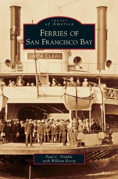 Ferries on San Francisco Bay - Trimble, Paul C.; Knorp, William