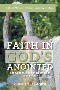 Faith in God's Anointed - Morsi, Chukie E. F.