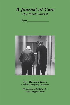 A Journal of Care, 1 Month Version - Kreis, Richard