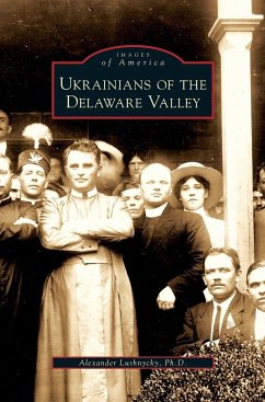 Ukrainians of the Delaware Valley - Lushnycky, Alexander