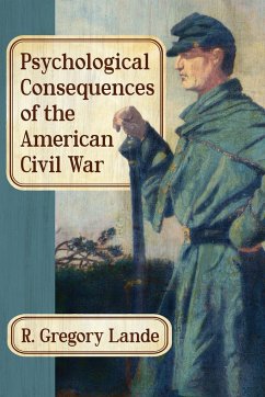 Psychological Consequences of the American Civil War - Lande, R. Gregory