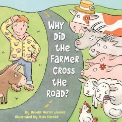 Why Did the Farmer Cross the Road? - James, Brooke Herter