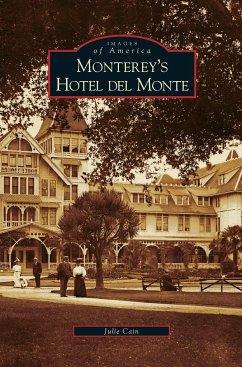Monterey's Hotel del Monte - Cain, Julie