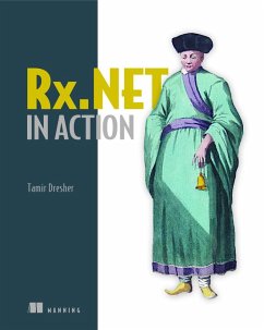 Reactive Extensions in .Net: With Examples in C# - Dresher, Tamir