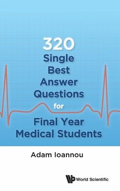 320 Single Best Answer Questions for Final Year Medical Students - Ioannou, Adam