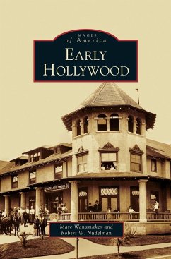 Early Hollywood - Wanamaker, Marc; Nudelman, Robert W.