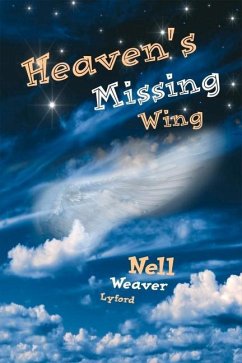 Heaven's Missing Wing: Volume 1 - Lyford, Nell Weaver