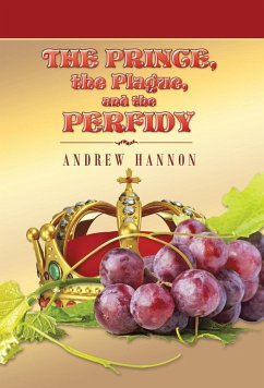 The Prince, the Plague, and the Perfidy - Hannon, Andrew