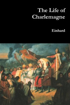 The Life of Charlemagne - Einhard