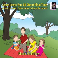 Jesus Loves You: Jesús te ama: All About Meal Time: Todo sobre la hora de comer - Benoit-Roy, Nicole