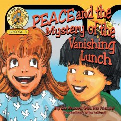 PEACE and the Mystery of the Vanishing Lunch: Episode 3 of The Friendly Bus Stories