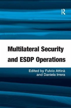 Multilateral Security and ESDP Operations - Attinà, Fulvio; Irrera, Daniela