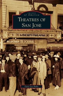 Theatres of San Jose - Parks, Gary Lee