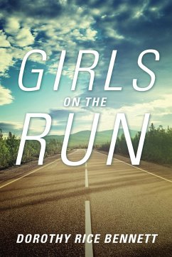 GIRLS ON THE RUN - Bennett, Dorothy Rice